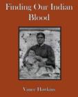 Image for Finding Our Indian Blood