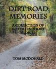 Image for Dirt Road Memories - A Collection of Southern Short Stories