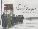 Image for N is for Never Forget : POW-MIA A to Z