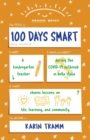 Image for 100 Days Smart : A kindergarten teacher shares lessons on life, learning, and community during the COVID-19 outbreak in bella Italia