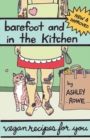 Image for Barefoot and in the kitchen  : vegan recipes for you