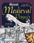 Image for Great Medieval Projects : You Can Build Yourself
