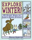 Image for Explore winter!: 25 great ways to learn about winter