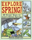 Image for Explore Spring: 25 Great Ways to Learn About Spring