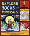 Image for Explore rocks &amp; minerals  : 25 great projects, activities, experiments
