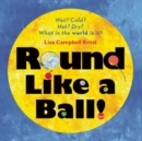 Image for Round Like a Ball