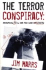 Image for The terror conspiracy: deception, 9/11, and the loss of liberty