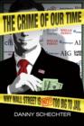 Image for The crime of our time  : why Wall Street is not too big to jail