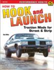 Image for How to Hook and Launch Traction Mods for Street &amp; Strip : Maximise Traction. Learn Proper Suspension Gormetry. Covers GM, Ford and Chrysler Suspensions. How to Fine Tune Your Car&#39;s Launch. Minimize 60