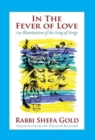 Image for In the Fever of Love : An Illumination of the Song of Songs