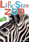 Image for Life-Size Zoo : From Tiny Rodents to Gigantic Elephants, An Actual Size Animal Encyclopedia