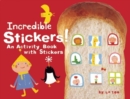 Image for Incredible Stickers! : An Activity Book with Stickers