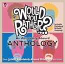 Image for Would You Rather...? An Absolutely Absurd Anthology