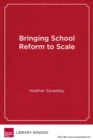Image for Bringing School Reform to Scale