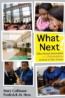 Image for What Next? : Educational Innovation and Philadelphia&#39;s School of the Future