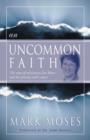 Image for An Uncommon Faith