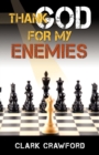 Image for Thank God for My Enemies