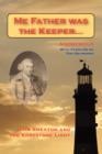 Image for Me Father Was the Keeper : John Smeaton and the Eddystone Light