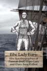 Image for THE Lady Tars : The Autobiographies of Hannah Snell, Mary Lacy and Mary Anne Talbot