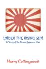 Image for Under the Rising Sun : A Story of the Russo-Japanese War