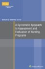 Image for A Systematic Approach to Assessment and Evaluation of Nursing Programs