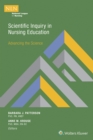 Image for Scientific Inquiry in Nursing Education : Advancing the Science