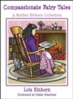 Image for Compassionate Fairy Tales : A Mother Einhorn Collection