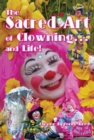 Image for The Sacred Art of Clowning... and Life!