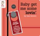 Image for Baby get me some lovin&#39;