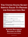 Image for The United States Secret Service Failed To Prepare for Insurrection Day : Scanned Documents Released via FOIA