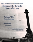 Image for The Definitive Illustrated History of the Torpedo Boat, Volume VIII
