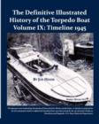 Image for The Definitive Illustrated History of the Torpedo Boat, Volume IX