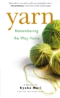Image for Yarn: Remembering the Way Home