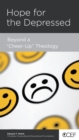 Image for Hope for the Depressed: Beyond a &quot;Cheer-Up&quot; Theology