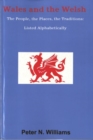Image for Wales and the Welsh - The People, The Places, The Traditions, Listed Alphabetically