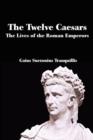 Image for The Twelve Caesars : The Lives of the Roman Emperors
