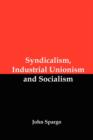 Image for Syndicalism, Industrial Unionism and Socialism