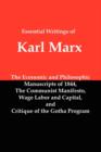 Image for Essential Writings of Karl Marx : Economic and Philosophic Manuscripts, Communist Manifesto, Wage Labor and Capital, Critique of the Gotha Program