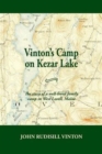 Image for Vinton&#39;s Camp on Kezar Lake : he story of a well-loved family camp in West Lovell, Maine