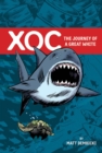 Image for Xoc  : the journey of a great white