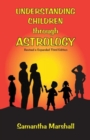 Image for Understanding Children Through Astrology