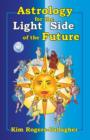 Image for Astrology for the Light Side of the Future