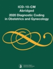 Image for ICD-10-CM Abridged, Diagnostic Coding in Obstetrics and Gynecology, 2020
