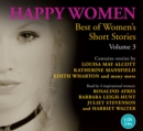 Image for Happy Women: Best of Women&#39;s Short Stories Volume 3