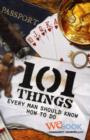 Image for 101 THINGS EVERY MAN SHOULD KNOW HOW TO