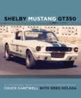 Image for Shelby Mustang GT350  : my years designing, testing and racing Carroll&#39;s legendary Mustangs