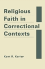 Image for Religious Faith in Correctional Contexts