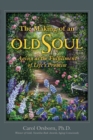 Image for The Making of an Old Soul : Aging as the Fulfillment of Life&#39;s Promise