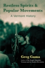 Image for Restless Spirits and Popular Movements : A Vermont History