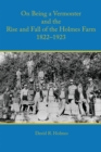 Image for On Being a Vermonter and the Rise and Fall of the Holmes Farm 1822-1923